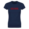 LIFE IS SHORT AND SO IS YOUR PENIS - WOMEN'S TEE – Navy