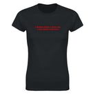 A WOMAN NEEDS A MAN LIKE A FISH NEEDS A BICYCLE - WOMEN'S TEE – Black
