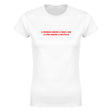 A WOMAN NEEDS A MAN LIKE A FISH NEEDS A BICYCLE - WOMEN'S TEE – White
