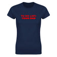 TO DO LIST: YOUR DAD - WOMEN'S TEE – Navy