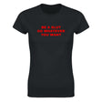 BE A SLUT DO WHATEVER YOU WANT - WOMEN'S TEE – Black