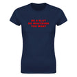 BE A SLUT DO WHATEVER YOU WANT - WOMEN'S TEE – Navy