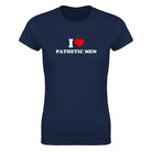 I LOVE PATHETIC MEN - WOMEN'S TEE – Navy