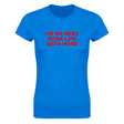 I'M SO SEXY EVEN LIFE GETS HARD - WOMEN'S TEE – Royal