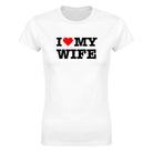 I LOVE MY WIFE - WOMEN'S TEE – White