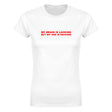MY BRAIN IS LACKING BUT MY ASS IS PACKING - WOMEN'S TEE – White