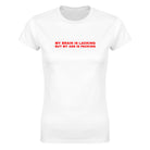 MY BRAIN IS LACKING BUT MY ASS IS PACKING - WOMEN'S TEE – White