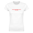 "WHAT DO YOU DO FOR A LIVING? "I DO MY BEST - WOMEN'S TEE – White