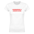 OVERWORKED & UNDERFUCKED - WOMEN'S TEE – White