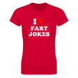 I LOVE FART JOKES - WOMEN'S TEE – Red