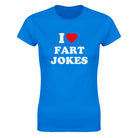 I LOVE FART JOKES - WOMEN'S TEE – Royal
