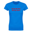 BREAK MY BED NOT MY HEART - WOMEN'S TEE – Royal