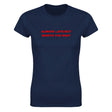 ALWAYS LATE BUT WORTH THE WAIT - WOMEN'S TEE – Navy