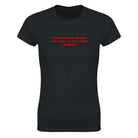 I DIDN'T MEAN TO BE SEXY AND FUNNY, IT JUST KINDA HAPPENED - WOMEN'S TEE – Black