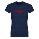 I DIDN'T MEAN TO BE SEXY AND FUNNY, IT JUST KINDA HAPPENED - WOMEN'S TEE – Navy