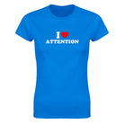 I LOVE ATTENTION - WOMEN'S TEE – Royal