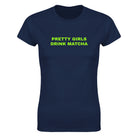 PRETTY GIRLS DRINK MATCHA - WOMEN'S TEE – Navy