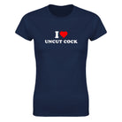 I LOVE UNCUT COCK - WOMEN'S TEE – Navy