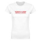 PHYSICALLY A VIRGIN MENTALLY A WHORE - WOMEN'S TEE – White