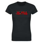 HOT GIRLS HAWK TUAH - WOMEN'S TEE – Black