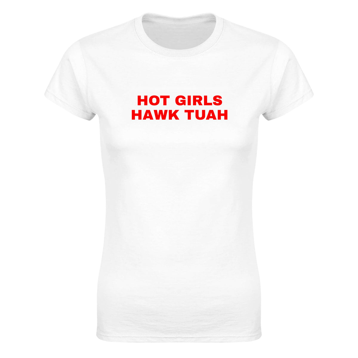 HOT GIRLS HAWK TUAH - WOMEN'S TEE – White