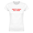 PRETTY GIRLS DO IT RAW - WOMEN'S TEE – White