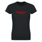 BRUNETTES DO IT BETTER - WOMEN'S TEE – Black