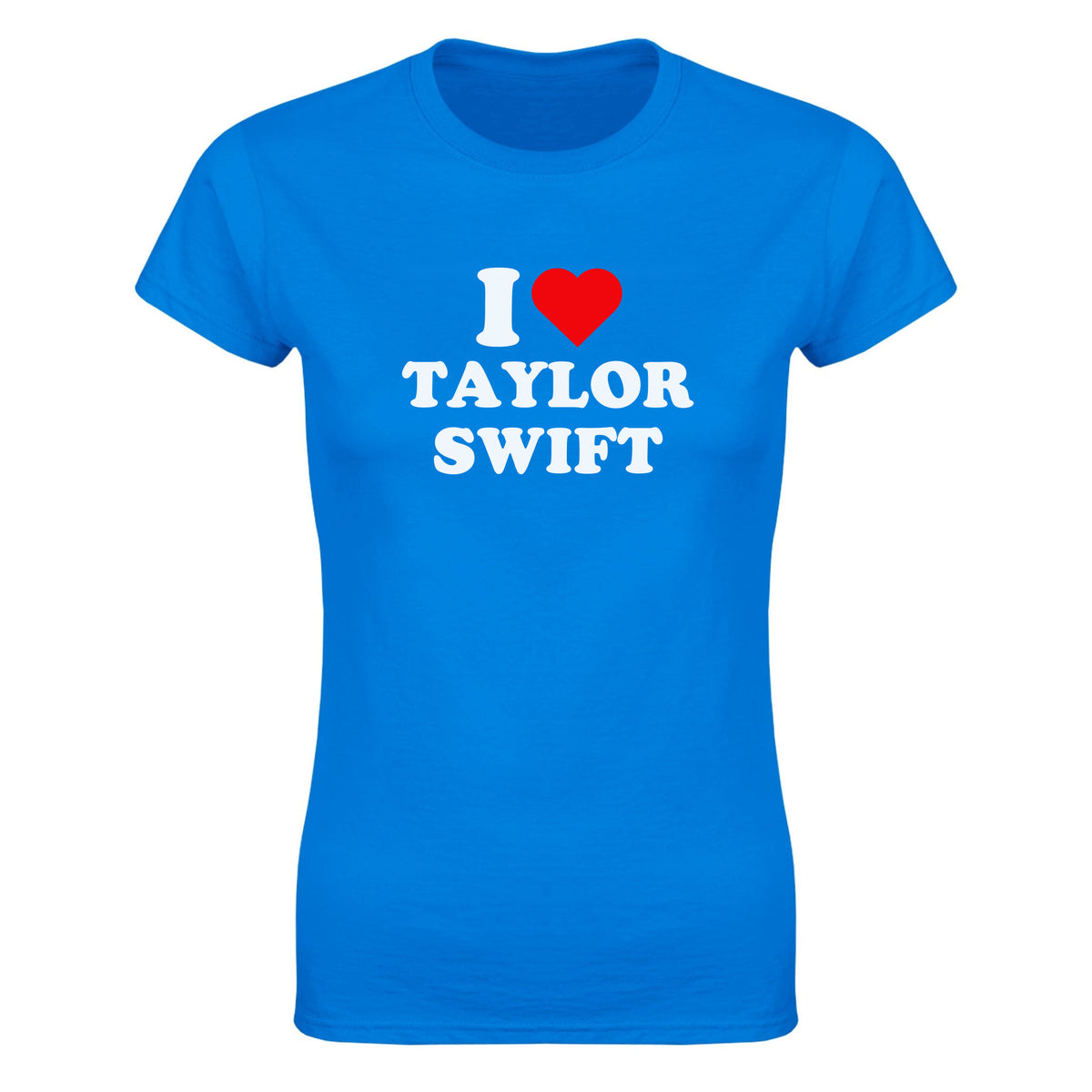 I LOVE TAYLOR SWIFT - WOMEN'S TEE – Royal