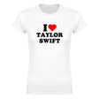 I LOVE TAYLOR SWIFT - WOMEN'S TEE – White