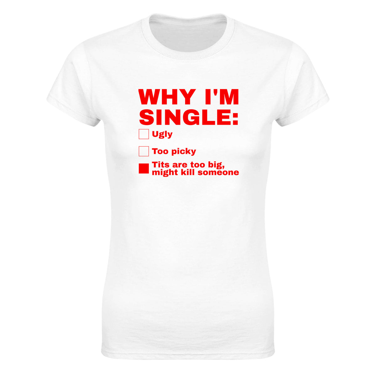 TITS ARE TOO BIG, MIGHT KILL SOMEONE - WOMEN'S TEE – White