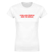 8 BILLION PEOPLE AND I'M SINGLE - WOMEN'S TEE – White