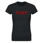 DON'T LET MY BIG BUTT SCARE YOU(I'M REALLY A NICE PERSON) - WOMEN'S TEE – Black