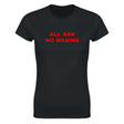 ALL ASS NO BRAINS - WOMEN'S TEE – Black