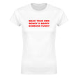 MAKE YOUR OWN MONEY & MARRY SOMEONE FUNNY - WOMEN'S TEE – White