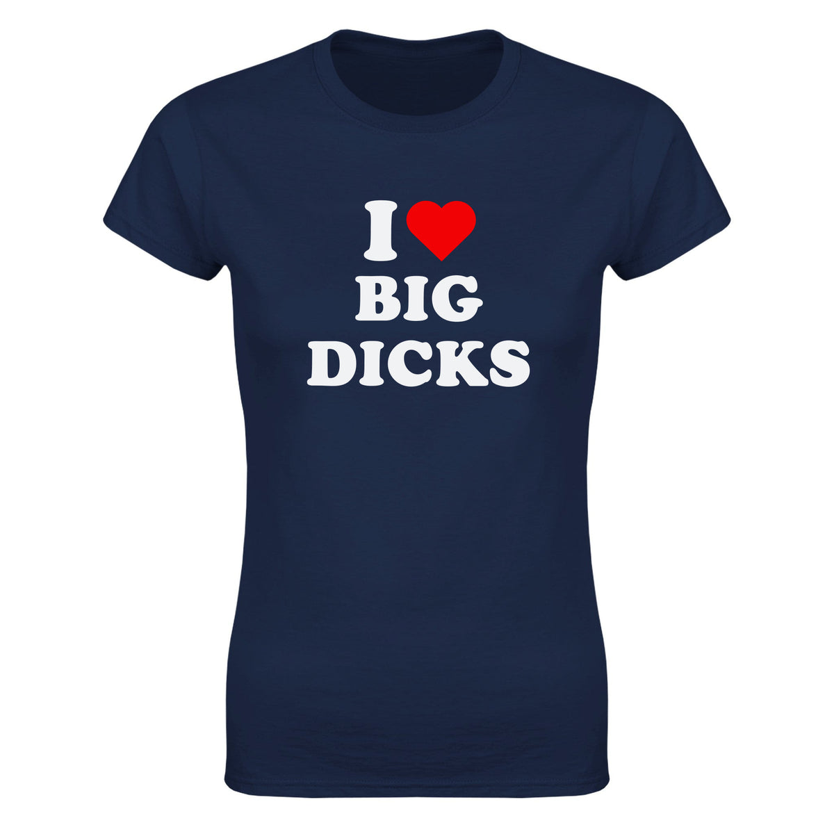 I LOVE BIG DICKS - WOMEN'S TEE – Navy