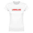 I NEED A BF B-BILLION F-FUCKING DOLLARS - WOMEN'S TEE – White