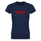 BEGGING FOR A PEGGING - WOMEN'S TEE – Navy