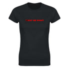 TREAT ME RIGHT - WOMEN'S TEE – Black