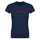 TREAT ME RIGHT - WOMEN'S TEE – Navy