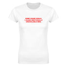 SOME CHASE GOALS. I CHASE EMOTIONALLY UNAVAILABLE MEN. - WOMEN'S TEE – White