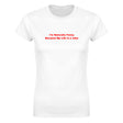 I'M NATURALLY FUNNY BECAUSE MY LIFE IS A JOKE - WOMEN'S TEE – White