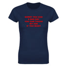 SORRY YOU HAD A BAD DAY YOU CAN TOUCH MY ASS IF YOU WANT - WOMEN'S TEE – Navy