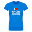 I LOVE SURFERS SKATERS SNOWBOARDERS - WOMEN'S TEE – Royal