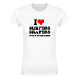 I LOVE SURFERS SKATERS SNOWBOARDERS - WOMEN'S TEE – White