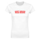 HOT GIRLS READ BOOKS - WOMEN'S TEE – White
