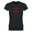 LIFE SUCKS BUT I SUCK BETTER - WOMEN'S TEE – Black
