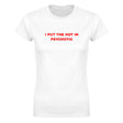 I PUT THE HOT IN PSYCHOTIC - WOMEN'S TEE – White