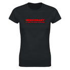 MISSIONARY SO WE CAN KEEP ARGUING - WOMEN'S TEE – Black