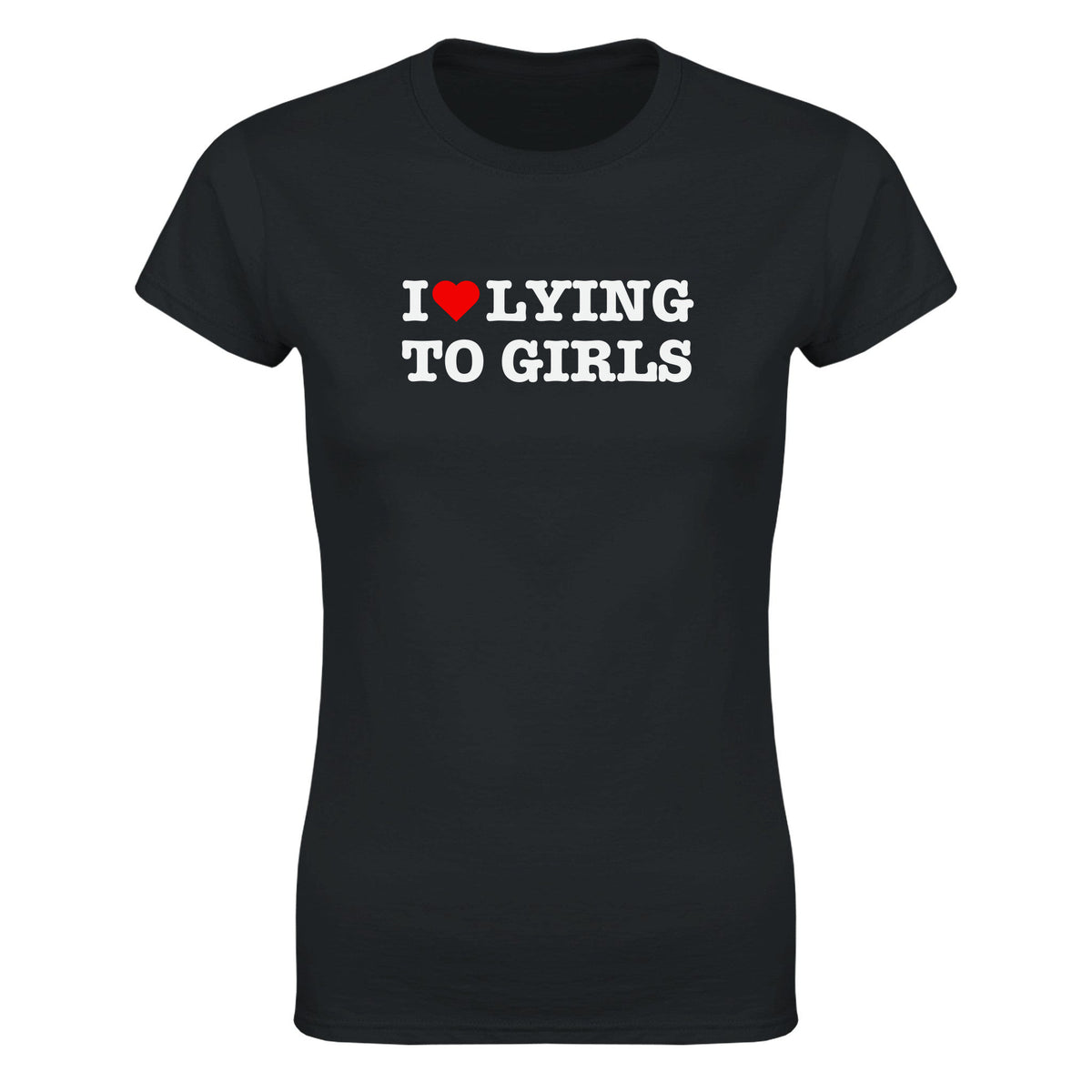 I LOVE LYING TO GIRLS - WOMEN'S TEE – Black