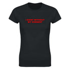 I EXIST WITHOUT MY CONSENT - WOMEN'S TEE – Black